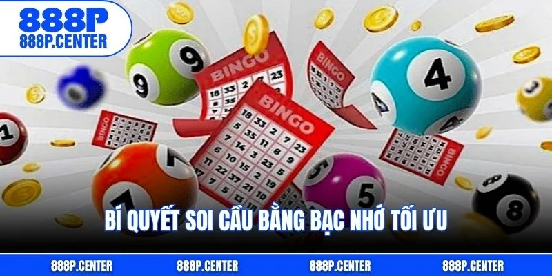 Bí quyết soi cầu bằng bạc nhớ tối ưu