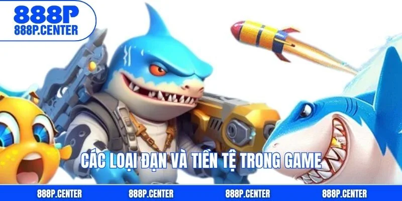 Các loại đạn và tiền tệ trong game