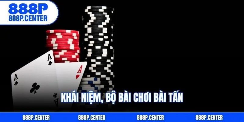 Khái niệm, bộ bài chơi bài tấn