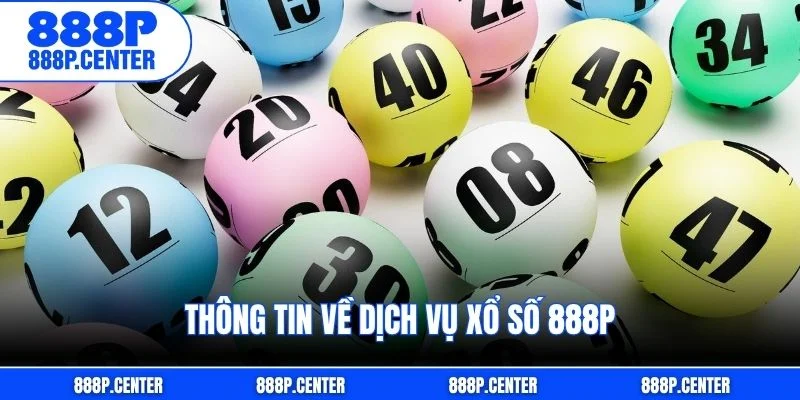 Thông tin về dịch vụ xổ số 888p